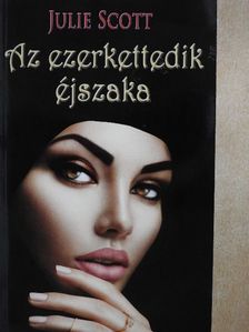 Julie Scott - Az ezerkettedik éjszaka [antikvár]