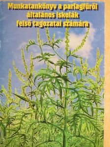 Agócs Mihályné - Munkatankönyv a parlagfűről általános iskolák felső tagozatai számára [antikvár]