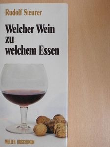 Rudolf Steurer - Welcher Wein zu welchem Essen [antikvár]
