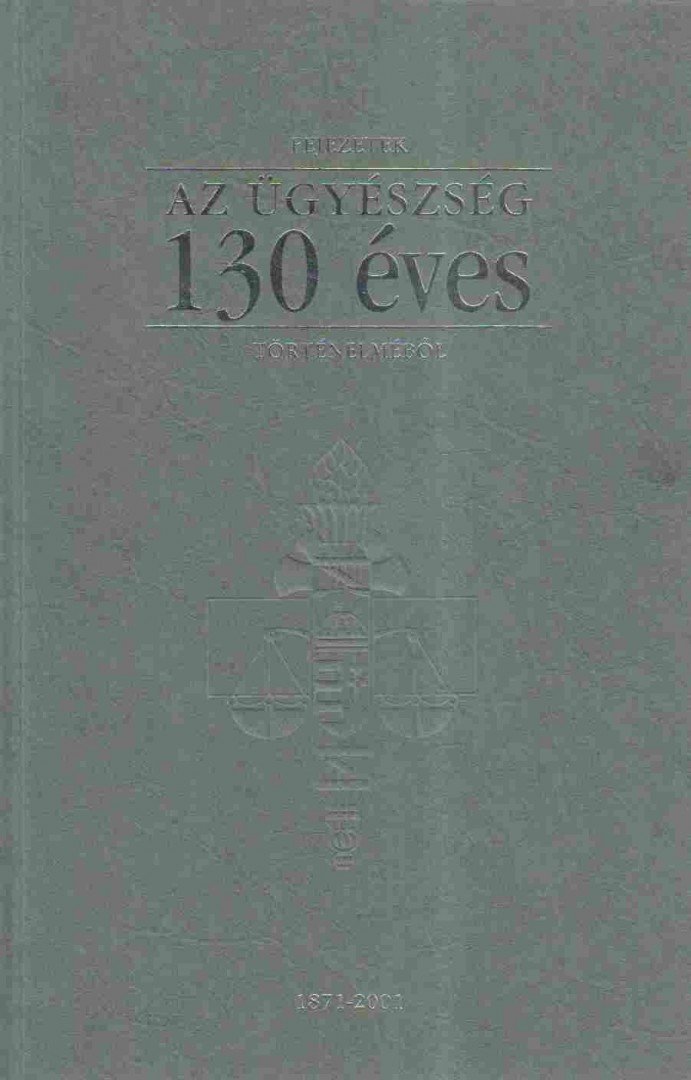 Dr. Horányi Miklós - Fejezetek az ügyészség 130 éves [antikvár]