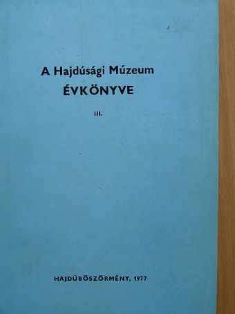 Bárdi Ida - A hajdúsági múzeum évkönyve III. [antikvár]