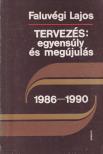 FALUVÉGI LAJOS - Tervezés: egyensúly és megújulás (dedikált) [antikvár]