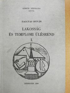 Faggyas István - Lakosság és templomi ülésrend I. [antikvár]