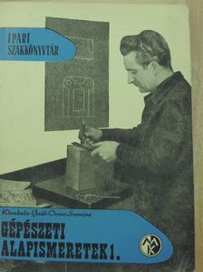 Gaál Tibor - Gépészeti alapismeretek 1. (töredék) [antikvár]