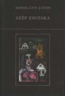 KODOLÁNYI JÁNOS - Szép Zsuzska [antikvár]