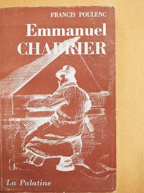 Francis Poulenc - Emmanuel Chabrier [antikvár]