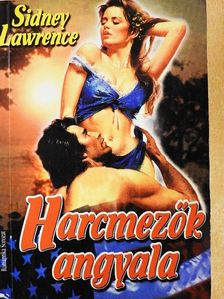 Sidney Lawrence - Harcmezők angyala [antikvár]
