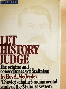 Roy A. Medvedev - Let History Judge [antikvár]