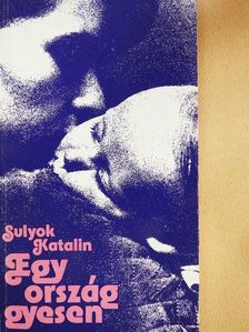 Sulyok Katalin - Egy ország gyesen [antikvár]
