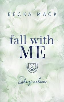 Becka Mack - Fall With Me - Zuhanj velem