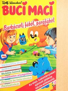 Bernd Gärtig - Buci Maci - Barkácsolj fából, parafából [antikvár]