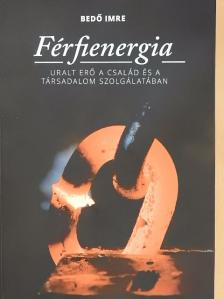 Bedő Imre - Férfienergia [antikvár]