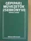Badacsonyi Ferenc - Gépipari művezetők zsebkönyve [antikvár]