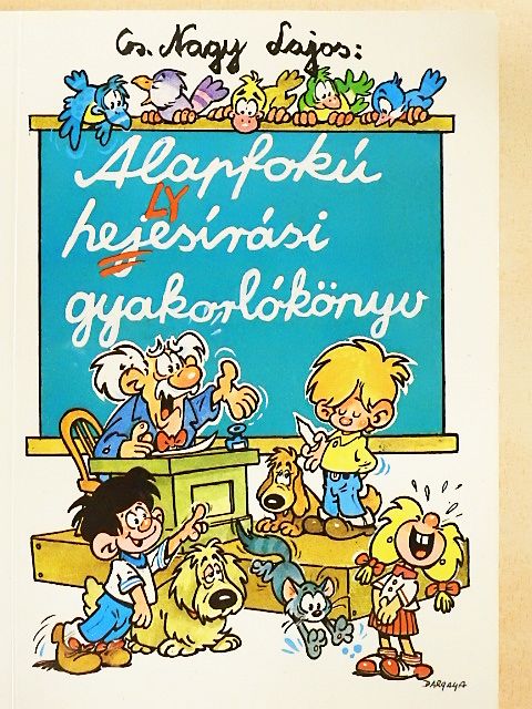 Cs. Nagy Lajos - Alapfokú helyesírási gyakorlókönyv [antikvár]