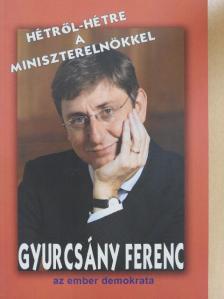Bálint István - Hétről-hétre a miniszterelnökkel [antikvár]