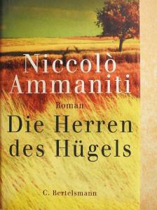 Niccoló Ammaniti - Die Herren des Hügels [antikvár]