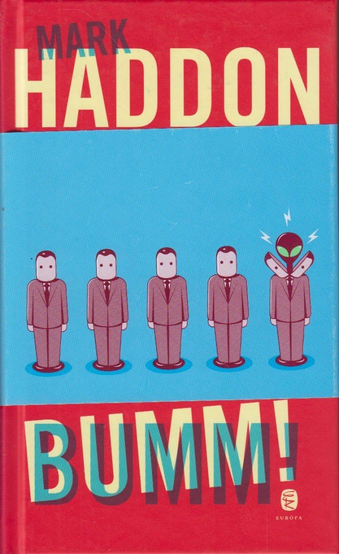 Mark Haddon - Bumm! (Avagy 70000 fényév) [antikvár]