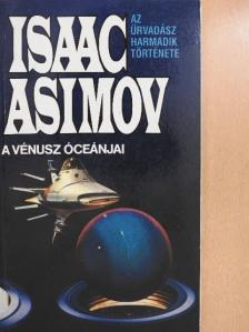 Isaac Asimov - A Vénusz óceánjai [antikvár]
