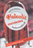 Posta Renáta - Paleolit fogyókúra hedonistáknak [antikvár]