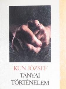 Kun József - Tanyai történelem [antikvár]