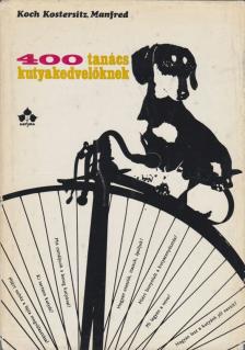 KOCH-KOSTERSITZ, MANFRED - 400 tanács kutyakedvelőknek [antikvár]