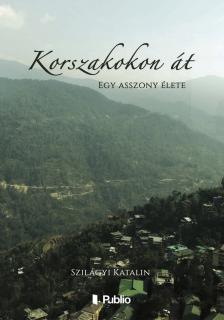 Szilágyi Katalin - Korszakokon át