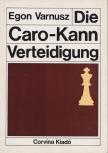 Egon Varnusz - Die Caro-Kann-Verteidigung [antikvár]