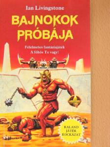 Ian Livingstone - Bajnokok próbája [antikvár]
