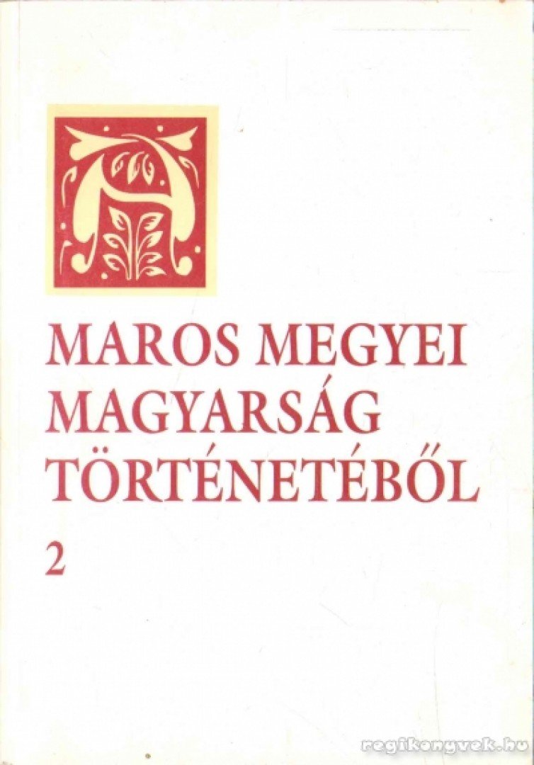 Pál-Antal Sándor - A Maros megyei magyarság történetéből [antikvár]