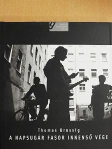 Thomas Brussig - A napsugár fasor innenső vége [antikvár]