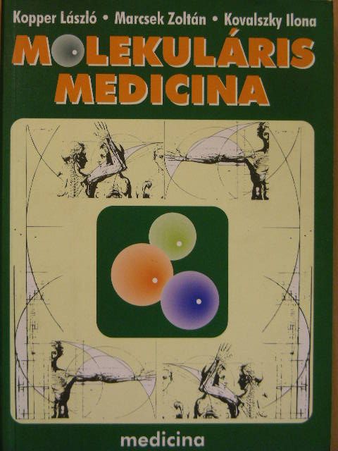 Ádány Róza - Molekuláris medicina [antikvár]