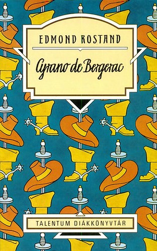 ROSTAND,EDMOND - Cyrano de Bergerac - Talentum Diákkönyvtár