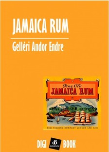 Gelléri Andor Endre - Jamaica rum [eKönyv: epub, mobi]