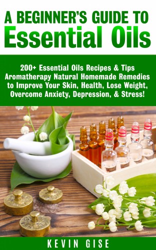Gise Kevin - Essential Oils [eKönyv: epub, mobi]