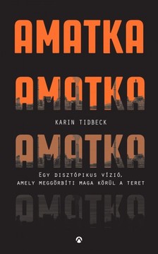 Karin Tidbeck - Amatka [eKönyv: epub, mobi]