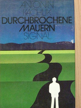 Antonín Kachlík - Durchbrochene Mauern [antikvár]