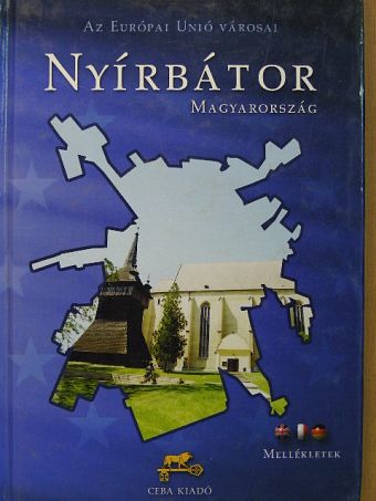 Báthori Gábor - Nyírbátor az Európai Unióban [antikvár]