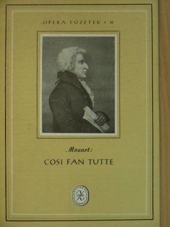 Wolfgang Amadeus Mozart - Mozart: Cosi Fan Tutte [antikvár]