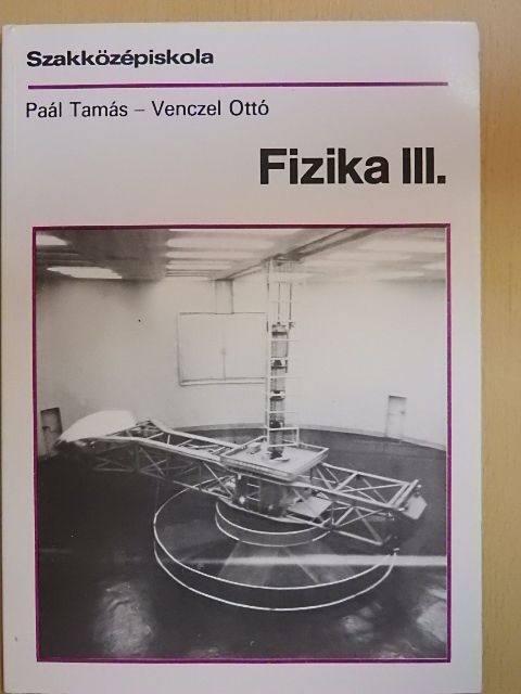 Paál Tamás - Fizika III. [antikvár]