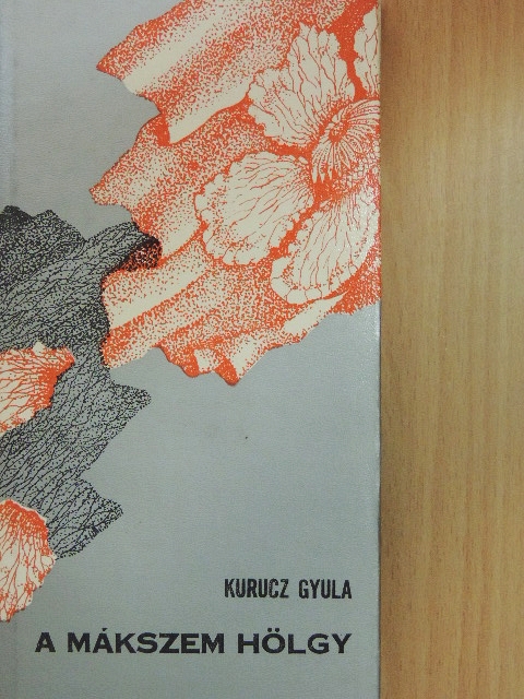 Kurucz Gyula - A Mákszem Hölgy [antikvár]