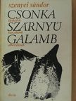 Szenyei Sándor - Csonka szárnyú galamb [antikvár]