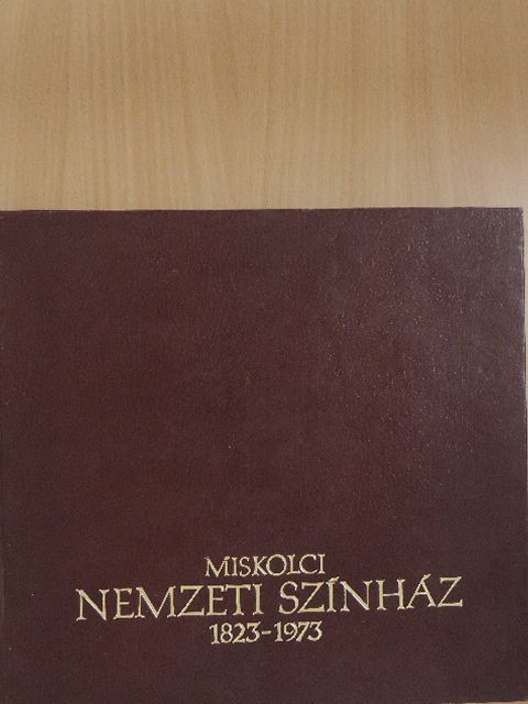 Belitska Scholtz Hedvig - Miskolci Nemzeti Színház 1823-1973 [antikvár]