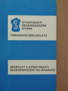 Dr. Bender György - Segédlet a gyógyászati segédeszközök felírásához [antikvár]