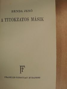 Benda Jenő - A titokzatos másik [antikvár]