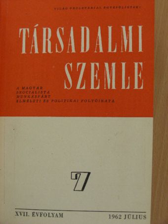 Apró Éva - Társadalmi Szemle 1962. július-december (nem teljes évfolyam) [antikvár]