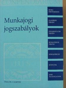 Munkajogi jogszabályok [antikvár]