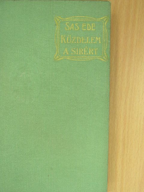 Sas Ede - Küzdelem egy sirért [antikvár]