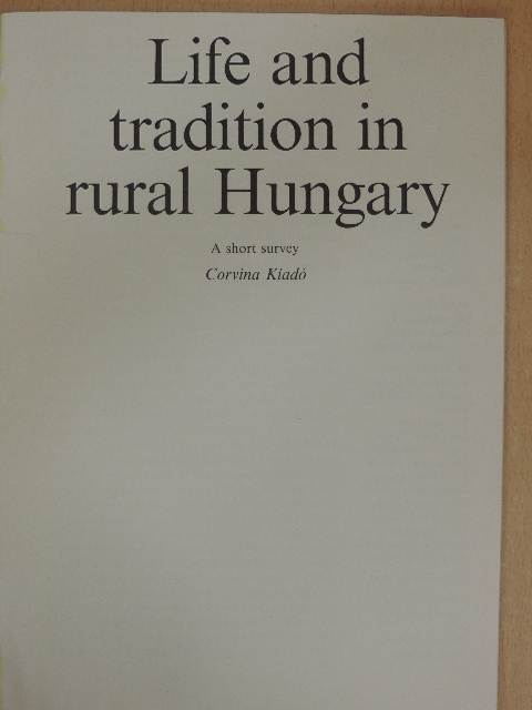 Kósa László - Life and tradition in rural Hungary [antikvár]