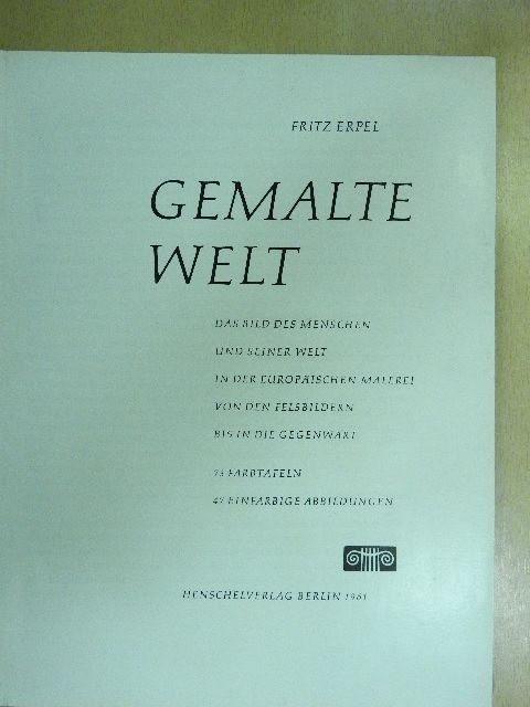 Fritz Erpel - Gemalte Welt [antikvár]