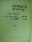 Dr. Kiss Ferenc - Óh Izráel, ha te meghallgatnál engem! [antikvár]